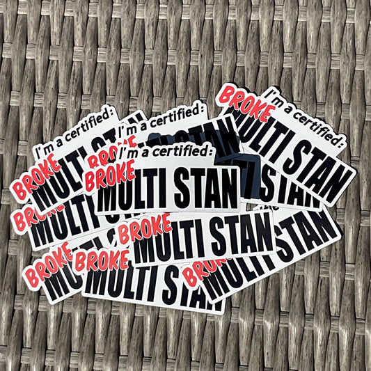 I’m a Certified Broke Multi Stan | Car magnet