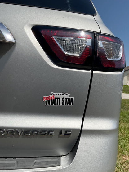 I’m a Certified Broke Multi Stan | Car magnet